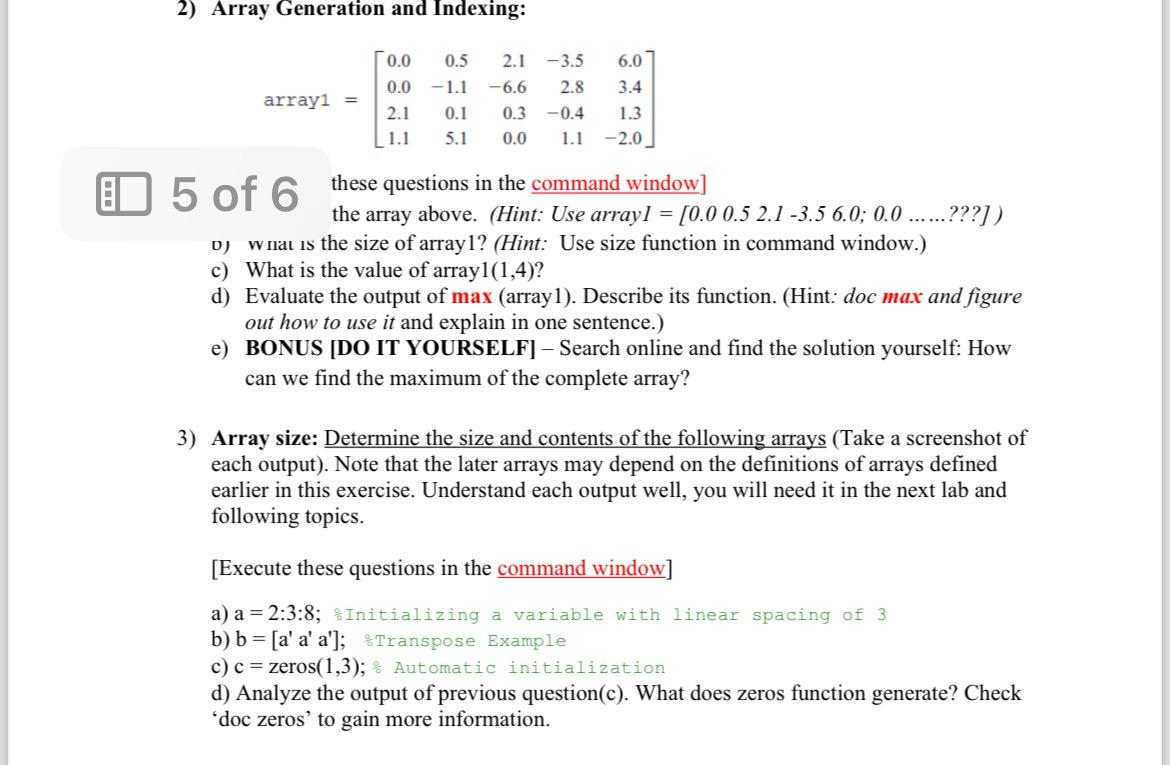  Array Generation and Indexing: array1=[0.00.52.1-3.56.00.0-1.1-6.62.83.42.10.10.3-0.41.31.15.10.01.1-2.0] 5 of 6 these questions in