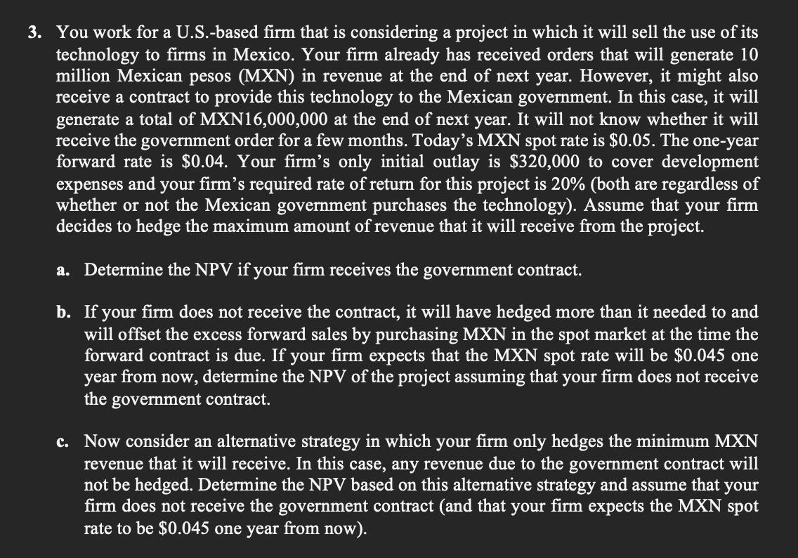  3. You work for a U.S.-based firm that is considering a