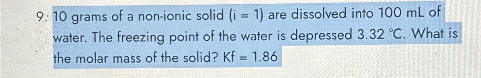  9: 10 grams of a non-ionic solid (i) =( 1) are