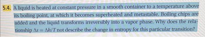 please solve using delta G " gibbs energy " A liquid is