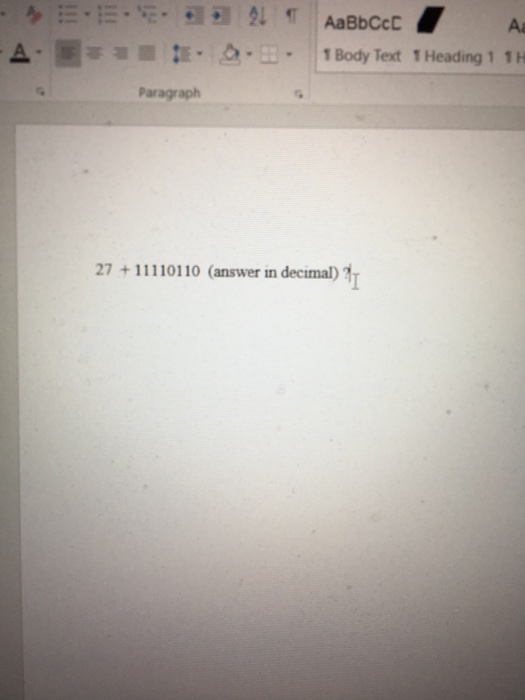  27 + 11110110 (answer in decimal)