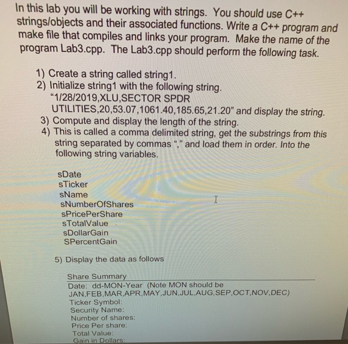  In this lab you will be working with strings. You should