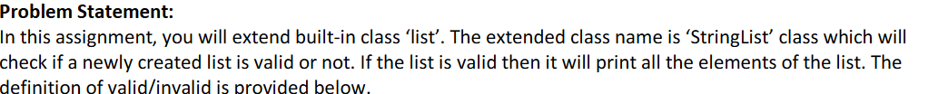  class StringList(list): #your code here #sample object creation l1 = StringList(['A',