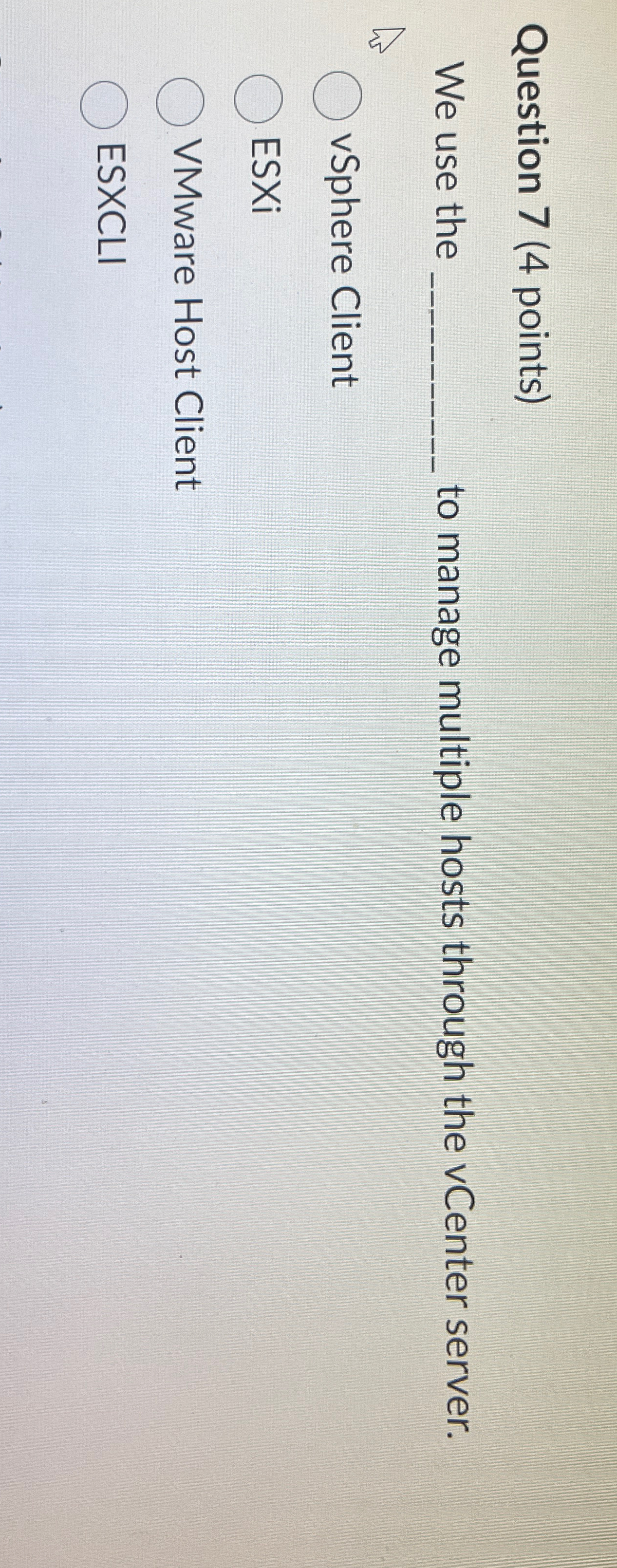  Question 7(4 points) We use the to manage multiple hosts through