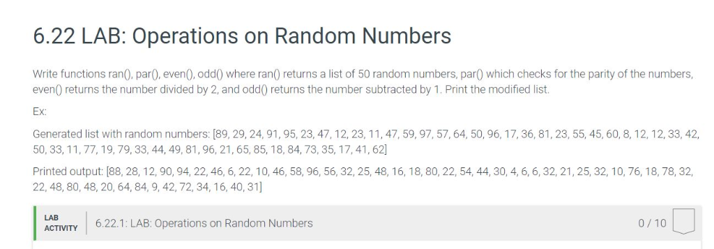  Python pls!!! 6.22 LAB: Operations on Random Numbers Write functions ran0,