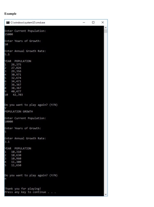 Population Growth 15 Points For this program, develop a CONSOLE APPLICATION that