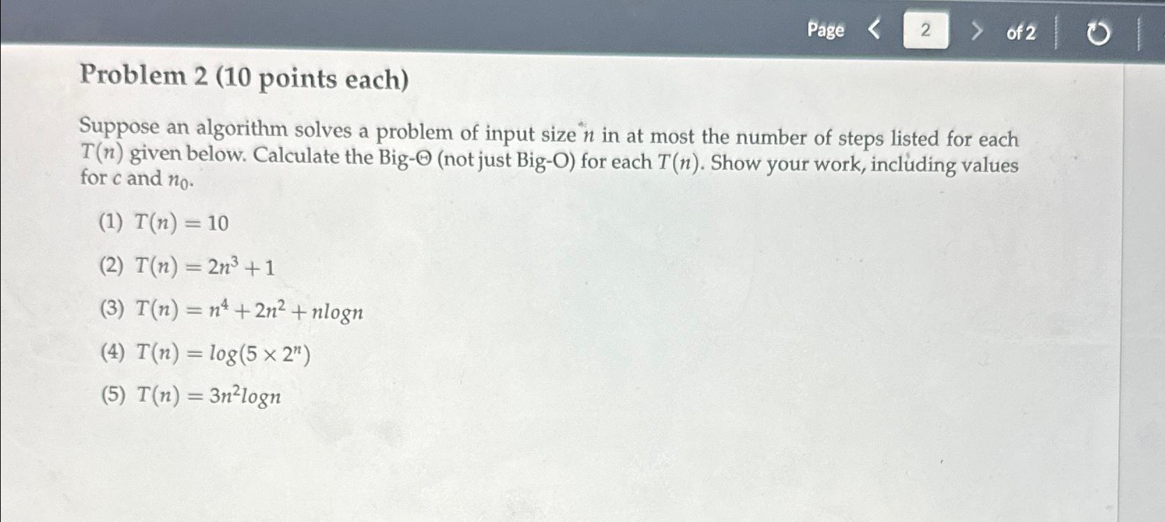  Problem 2(10 points each) Suppose an algorithm solves a problem of