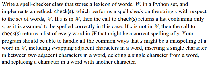 in python please Write a spell-checker class that stores a lexicon of