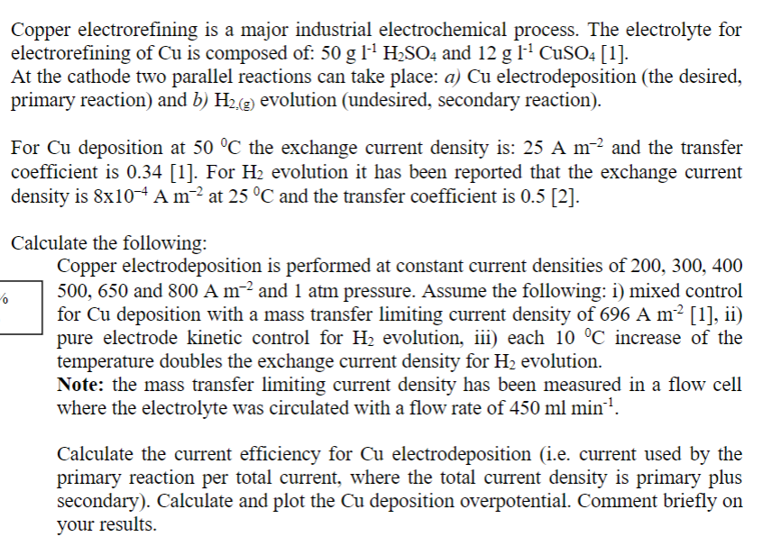Mass transfer control in electrochemical process Copper electrorefining is a major industrial