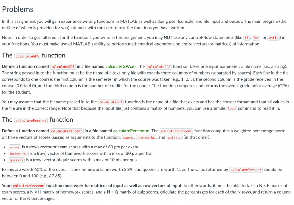  Problems In this assignment you will gain experience writing functions in