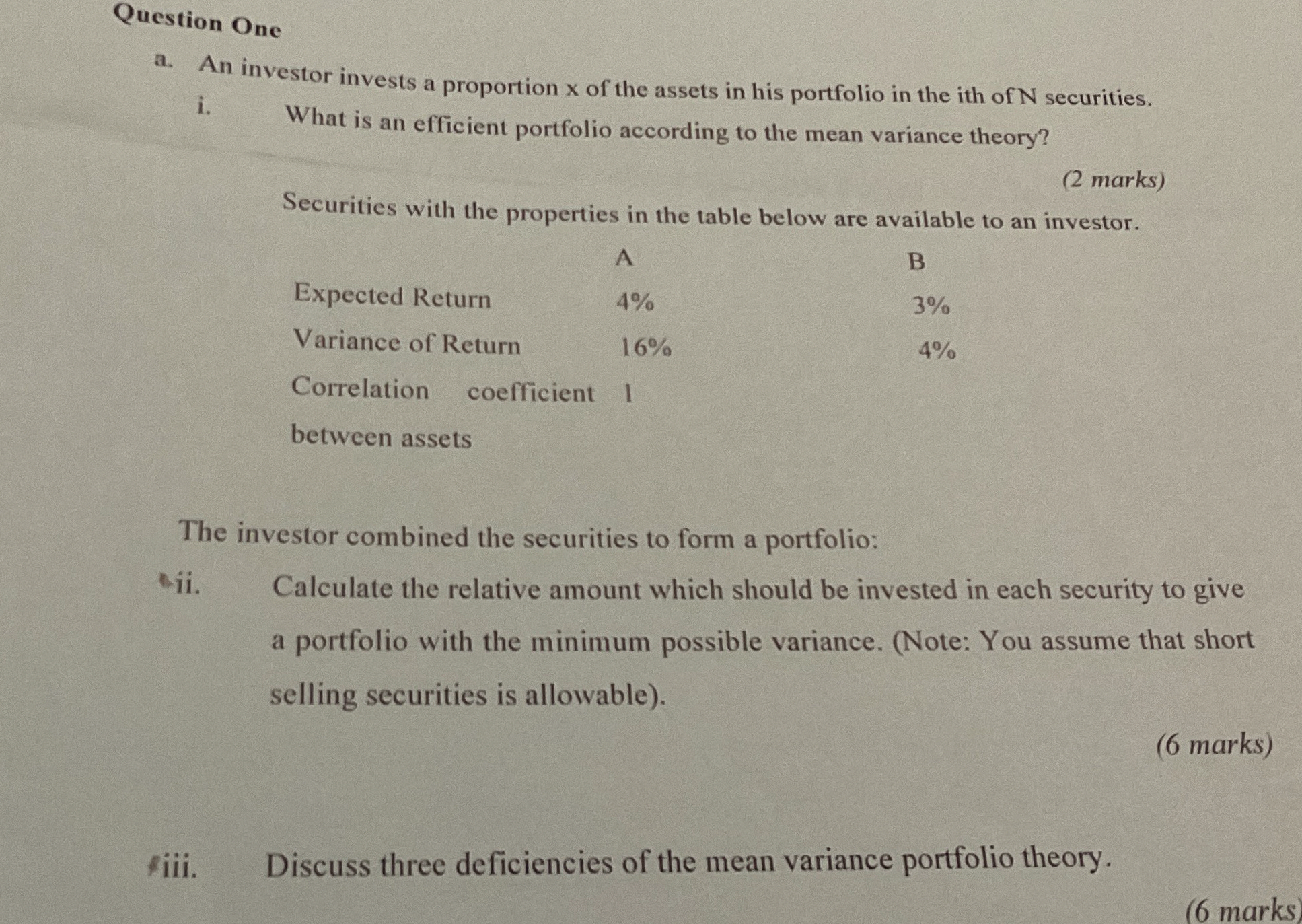  Question One a. An investor invests a proportion x of the