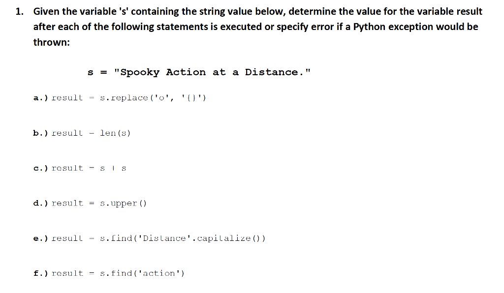  Given the variable 's' containing the string value below, determine the