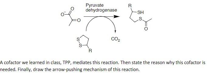 A cofactor we learned in class, TPP, mediates this reaction. Then