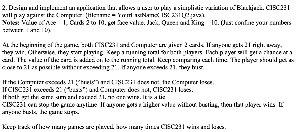In java 2. Design and implement an application that allows a user