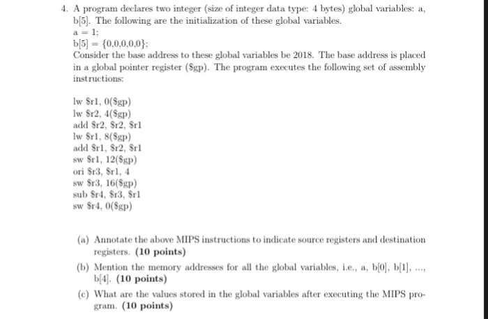  4. A program declares two integer (size of integer data type: