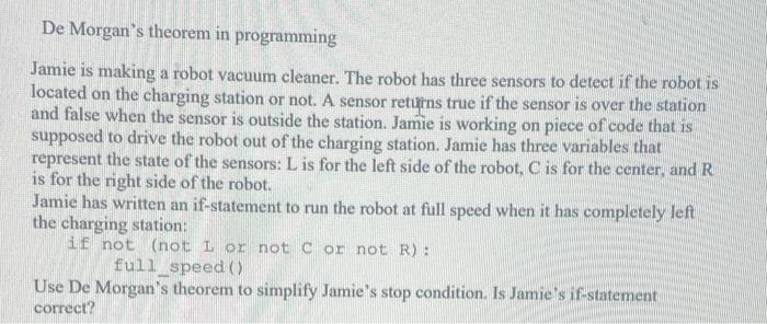  De Morgan's theorem in programming Jamie is making a robot vacuum