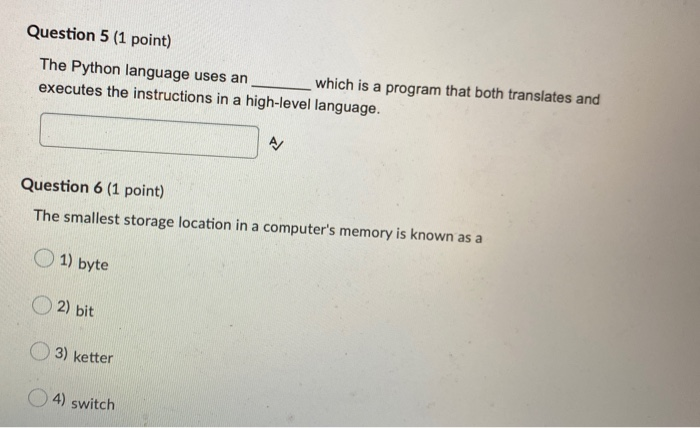  Question 5 (1 point) The Python language uses an which is