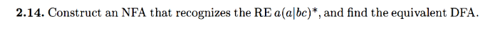 Compilers 2.14. Construct an NFA that recognizes the RE a(abc), and