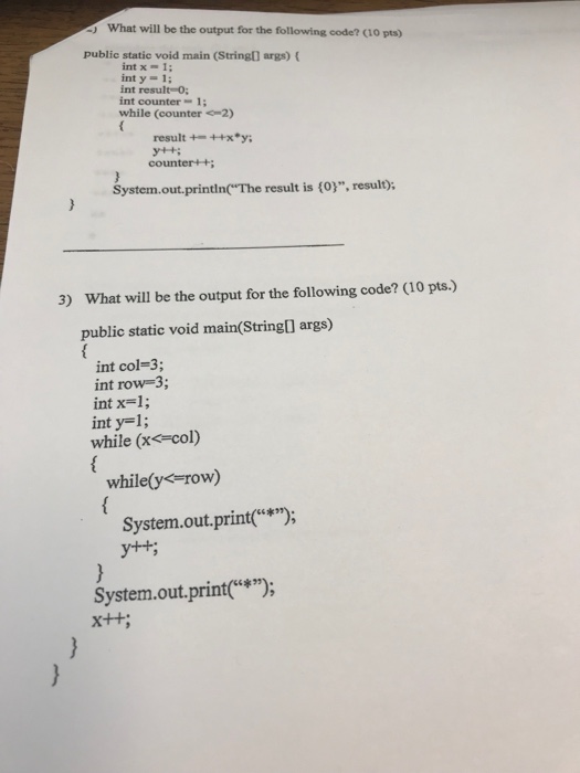  Please answer both What will be the output for the following