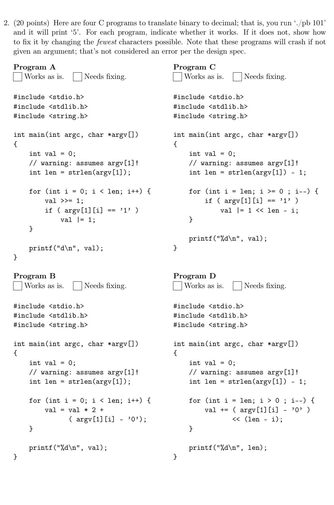 2. (20 points) Here are four C programs to translate binary