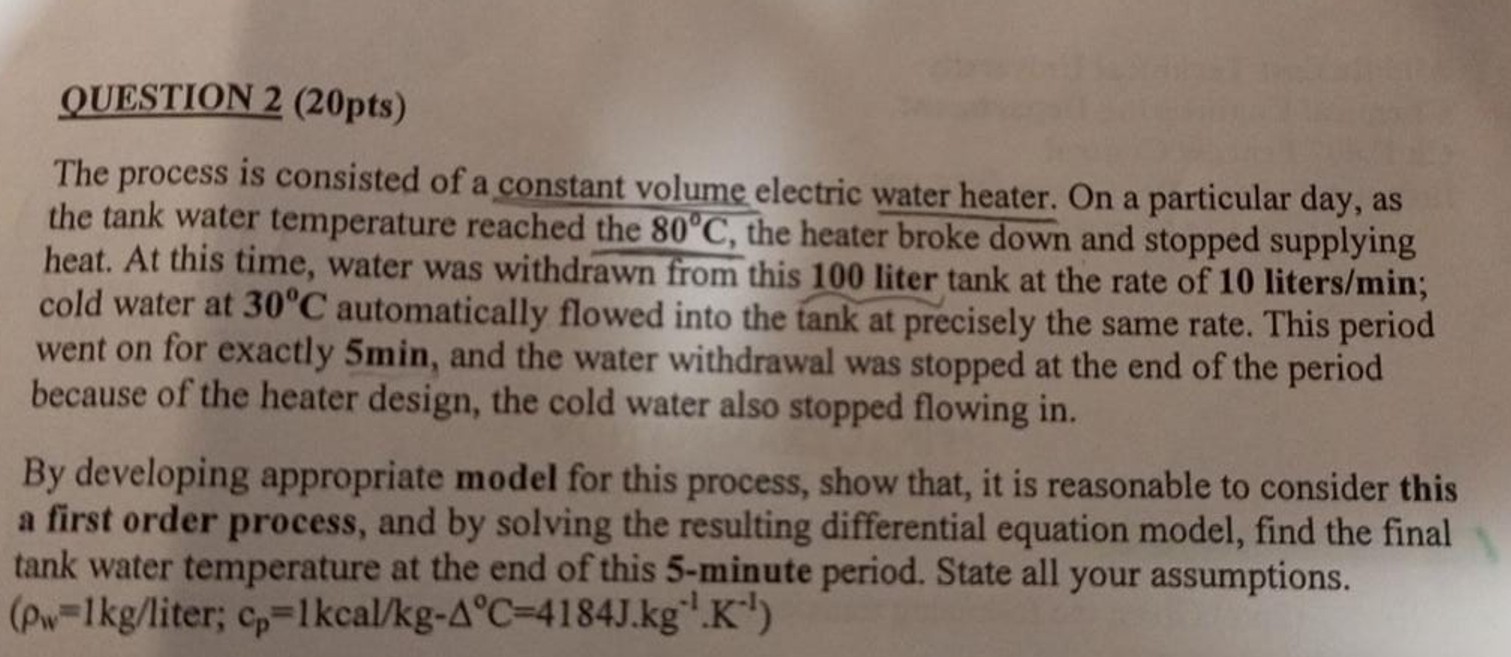  OUESTION 2(20pts) The process is consisted of a constant volume electric