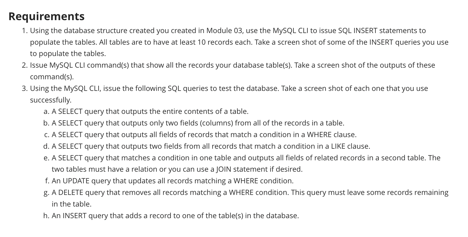  Requirements 1. Using the database structure created you created in Module