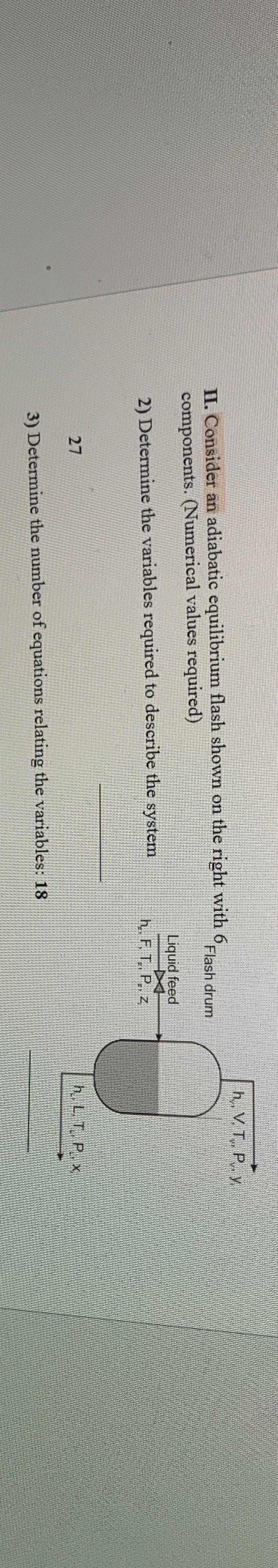  II. Consider an adiabatic equilibrium flash shown on the right with