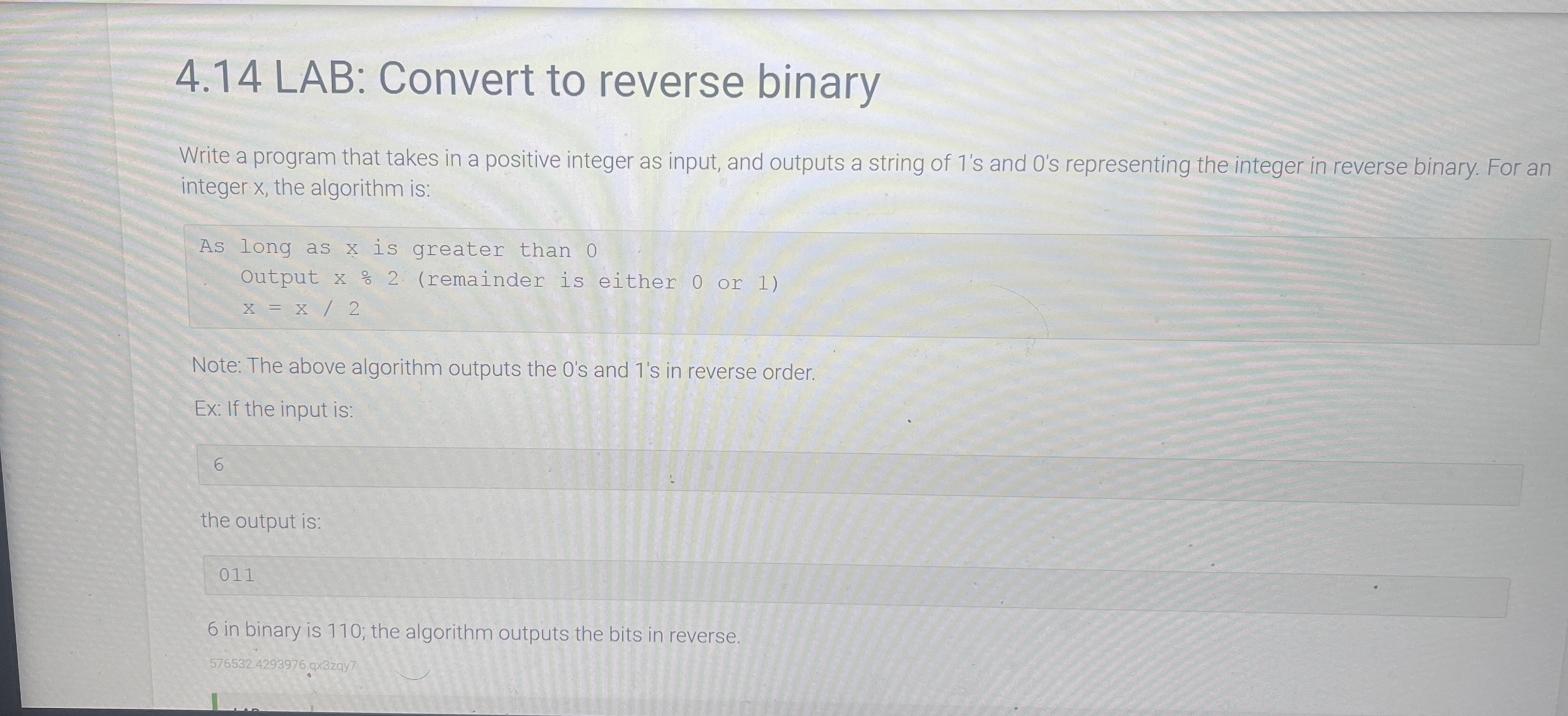  4.14 LAB: Convert to reverse binary Write a program that takes
