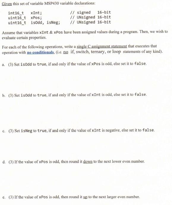  Given this set of variable MSP430 variable declarations int16_t xInt; uint16_t