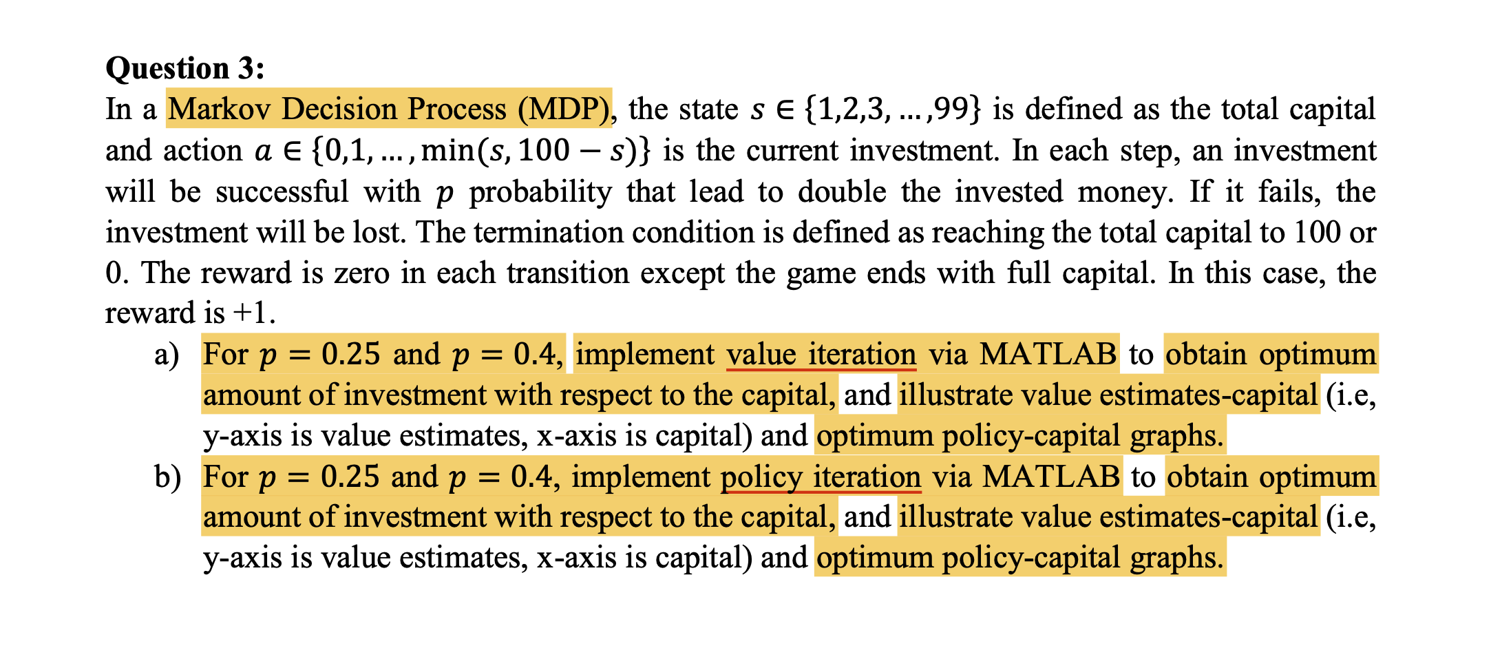  Question 3: In a Markov Decision Process (MDP), the state sin{1,2,3,dots,99}