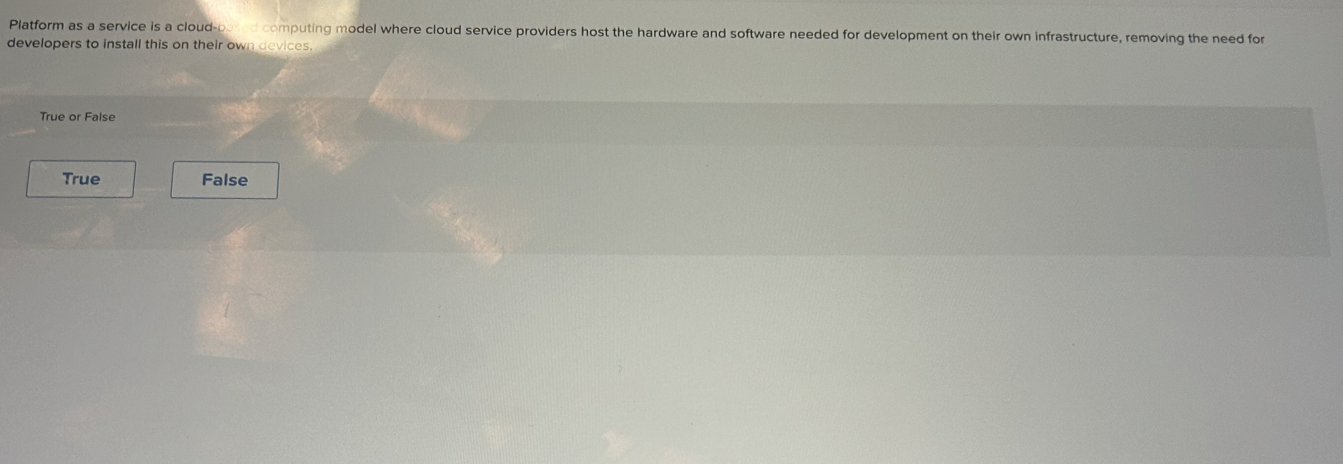  Platform as a service is a cloud-b. computing model where cloud