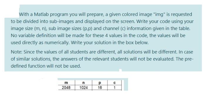 With a Matlab program you will prepare, a given colored image