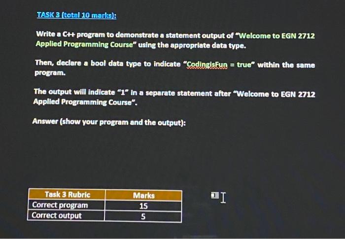  TASK 3 (total 10 marks): Write a C+ program to demonstrate
