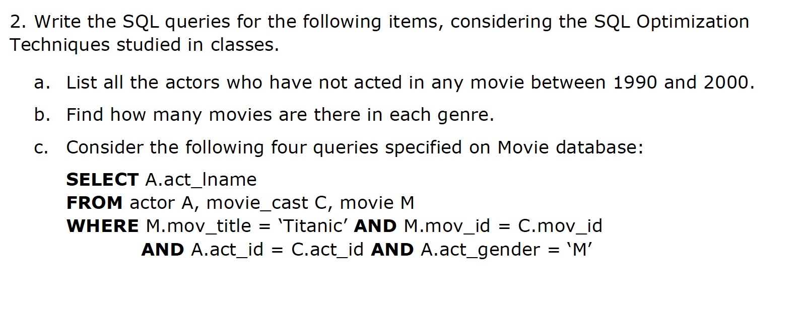 act_id act_fname act_Iname act_gender integer char (20) char (20) char (1) genres