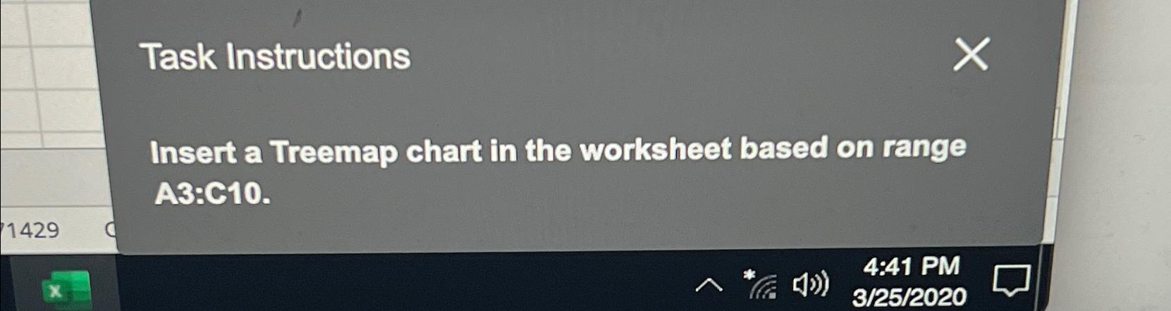  Task Instructions Insert a Treemap chart in the worksheet based on