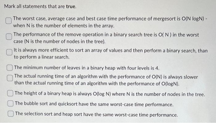  Mark all statements that are true. The worst case, average case
