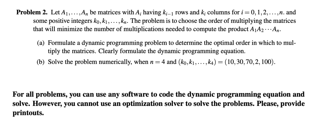  Problem 2. Let A1,...,An be matrices with A; having ki-1 rows