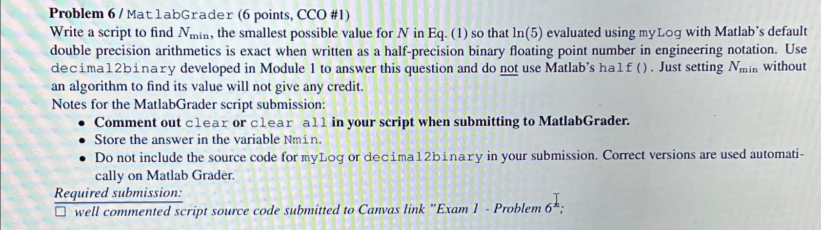  Problem 6/ Mat l abGrader (6 points, CCO#1) Write a script