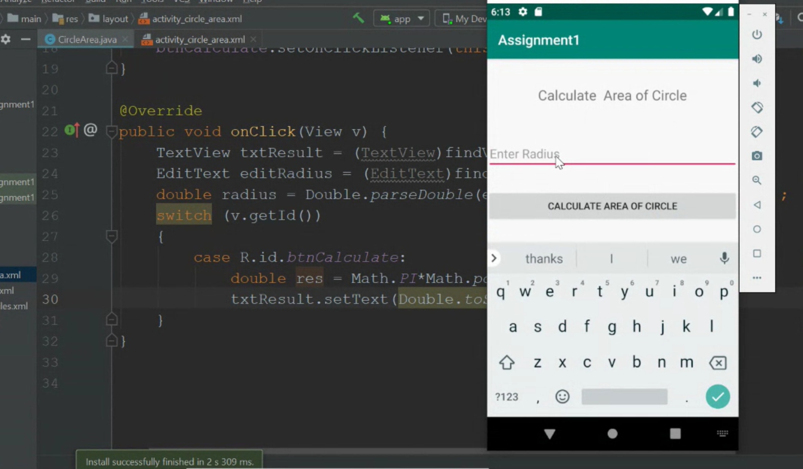 extends AppCompatActivity { MainActivity Button btnCircle, btnFarenheit, btnKilo; bilcom.cces.mapp.assignment1 10 @Override com.cces.mapp.assignment1
