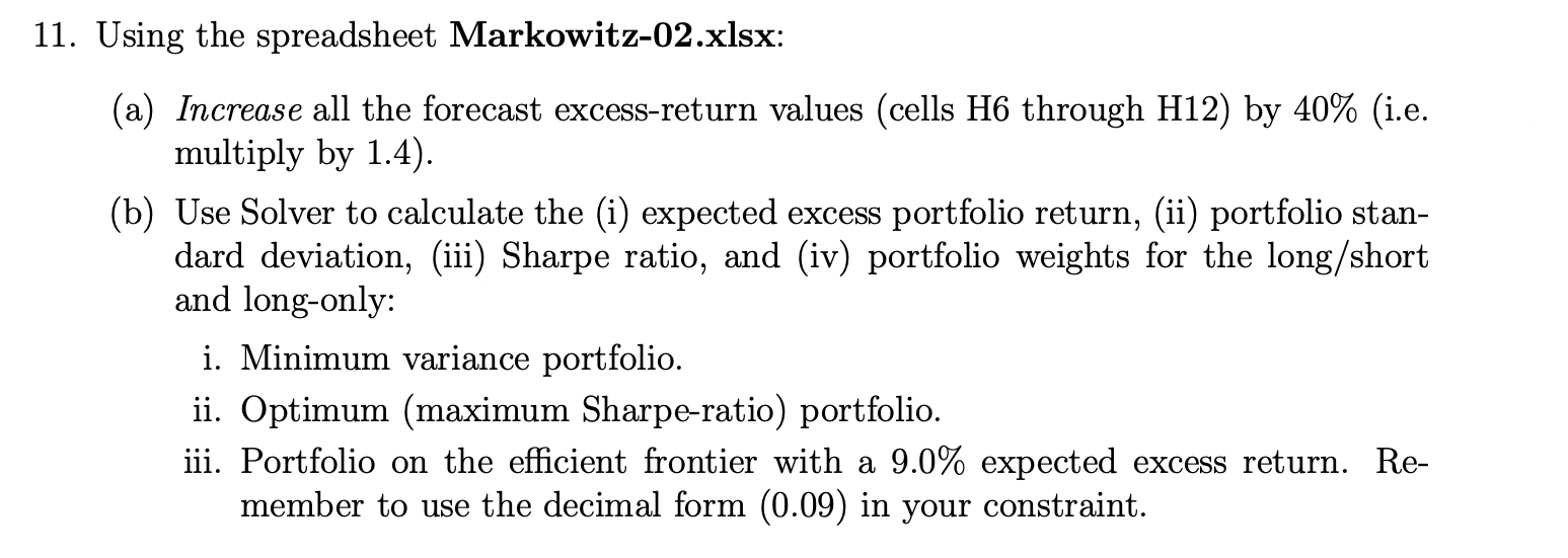  1. Using the spreadsheet Markowitz-02.xlsx: (a) Increase all the forecast excess-return