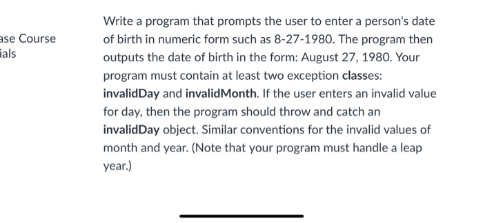  can you please answer in c++ Write a program that prompts