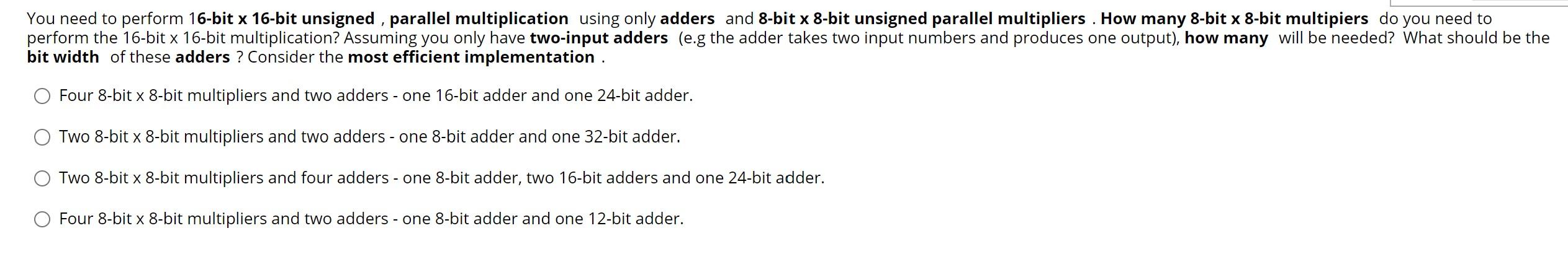  You need to perform 16-bit x 16-bit unsigned , parallel multiplication