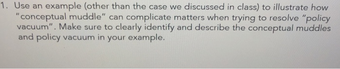 1. Use an example (other than the case we discussed in