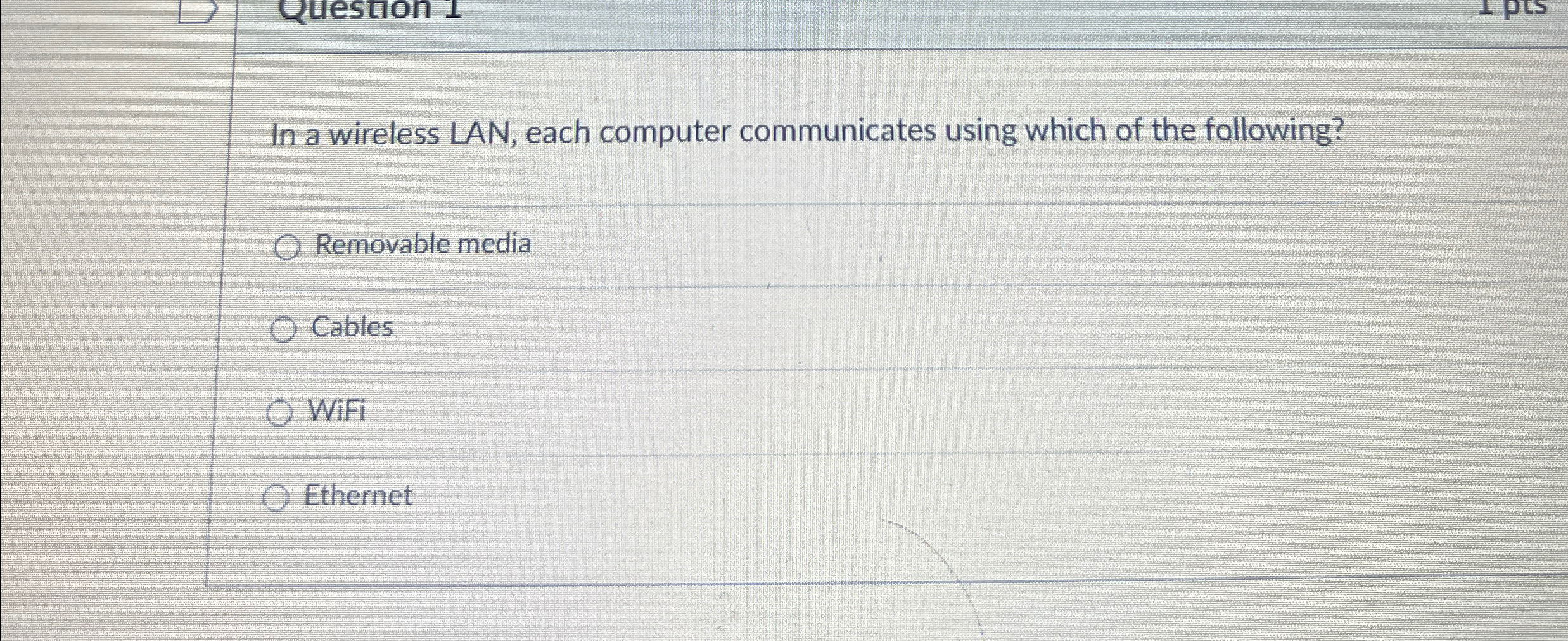  In a wireless LAN, each computer communicates using which of the