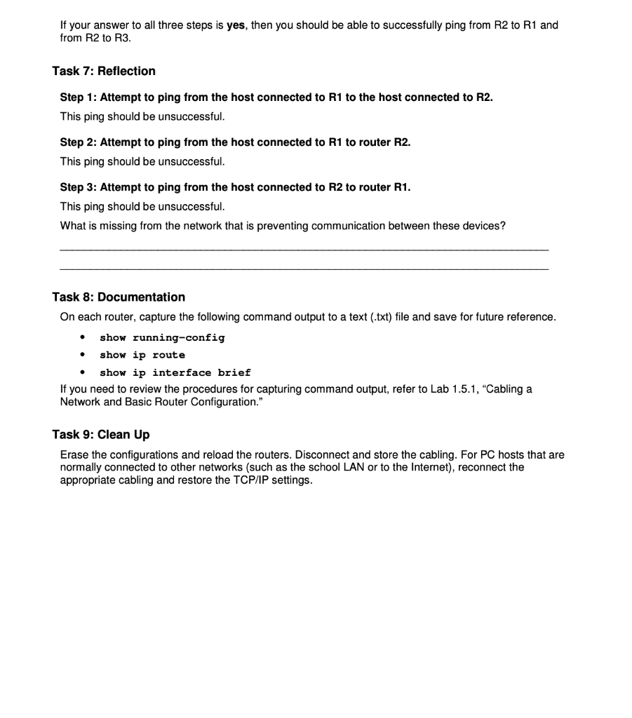 default state. Perform basic configuration tasks on a router. Configure and activate