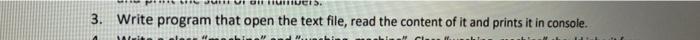  3. Write program that open the text file, read the content
