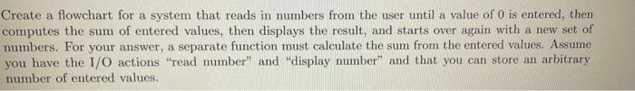  Create a flowchart for a system that reads in numbers from