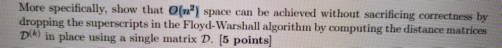 O(n^2) space can be achieved without sacrificing correctness by dropping the superscript