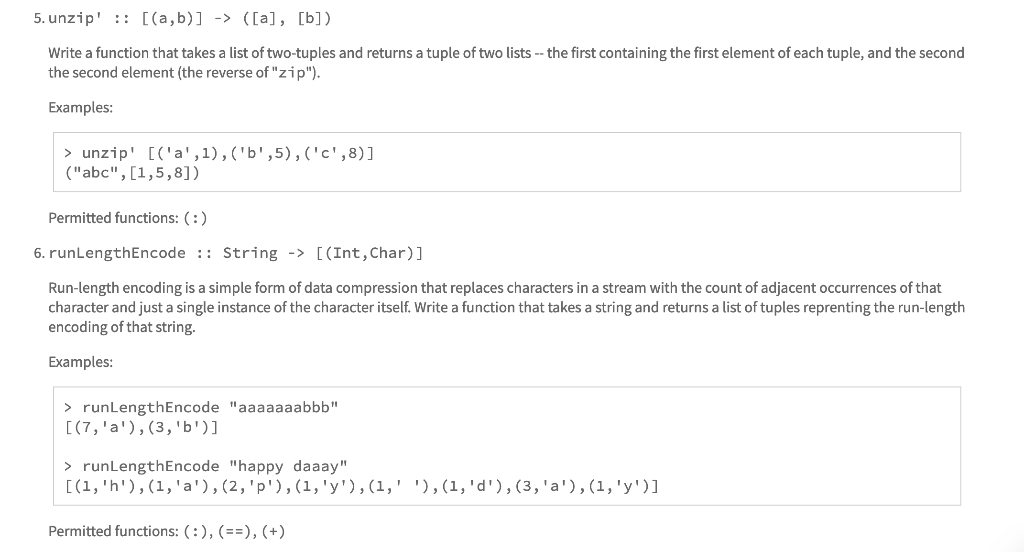 Haskell 5.unzip' :: [(a,b)]- (a], [b]) Write a function that takes a