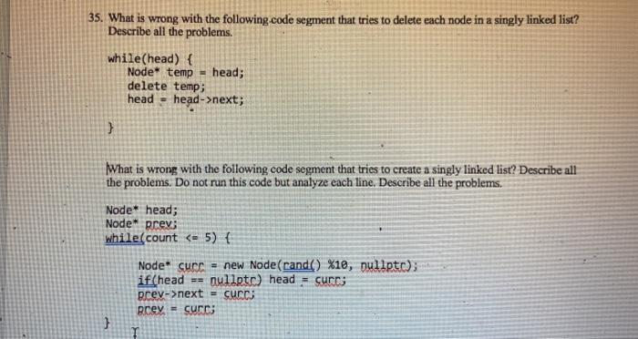  35. What is wrong with the following code segment that tries